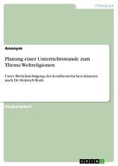 Planung einer Unterrichtsstunde zum Thema Weltreligionen