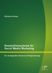 Kennzahlensysteme für Social Media Marketing: Ein strategischer Ansatz zur Erfolgsmessung