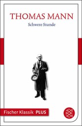 Frühe Erzählungen 1893-1912: Schwere Stunde