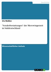 'Sonderbestattungen' der Merowingerzeit in Süddeutschland