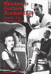 Skinheads - Gothics - Rockabillies