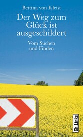 Der Weg zum Glück ist ausgeschildert