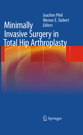 Minimally Invasive Surgery in Total Hip Arthroplasty