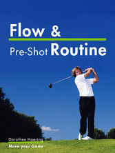 Flow & Pre-Shot Routine: Golf Tips