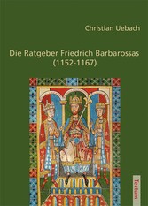 Die Ratgeber Friedrich Barbarossas (1152-1167)