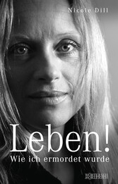 Leben! - Wie ich ermordet wurde