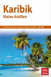 Nelles Guide Reiseführer Karibik - Kleine Antillen