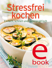 Stressfrei kochen