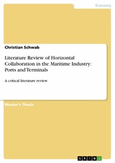 Literature Review of Horizontal Collaboration in the Maritime Industry: Ports and Terminals