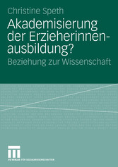 Akademisierung der Erzieherinnenausbildung?