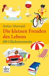 Die kleinen Freuden des Lebens