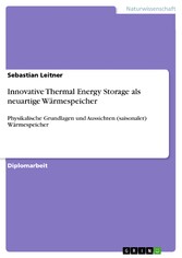 Innovative Thermal Energy Storage als neuartige Wärmespeicher