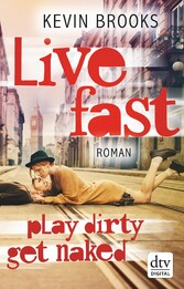 Live Fast, Play Dirty, Get Naked