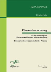 Plankostenrechnung: Die Verrechnung von Kostenabweichungen höherer Ordnung