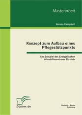 Konzept zum Aufbau eines Pflegestützpunkts: Am Beispiel des Evangelischen Altenhilfezentrums Birstein