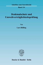 Denkmalschutz und Umweltverträglichkeitsprüfung.