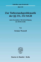 Zur Tatbestandsproblematik der §§ 331, 332 StGB