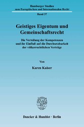 Geistiges Eigentum und Gemeinschaftsrecht.