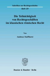 Die Teilnichtigkeit von Rechtsgeschäften im klassischen römischen Recht.