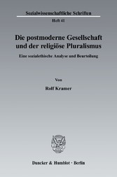 Die postmoderne Gesellschaft und der religiöse Pluralismus.