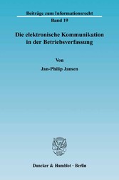 Die elektronische Kommunikation in der Betriebsverfassung.