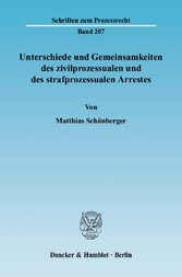 Unterschiede und Gemeinsamkeiten des zivilprozessualen und des strafprozessualen Arrestes.