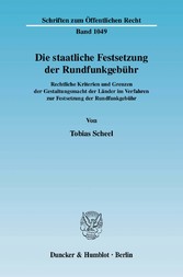 Die staatliche Festsetzung der Rundfunkgebühr.