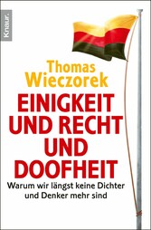 Einigkeit und Recht und Doofheit