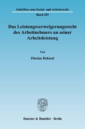 Das Leistungsverweigerungsrecht des Arbeitnehmers an seiner Arbeitsleistung.