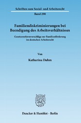 Familiendiskriminierungen bei Beendigung des Arbeitsverhältnisses.