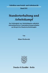 Standorterhaltung und Arbeitskampf.