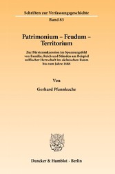 Patrimonium - Feudum - Territorium.