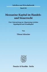 Mezzanine-Kapital im Handels- und Steuerrecht.