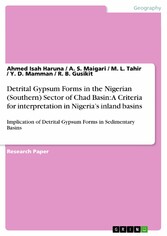 Detrital Gypsum Forms in the Nigerian (Southern) Sector of Chad Basin: A Criteria for interpretation in Nigeria's inland basins