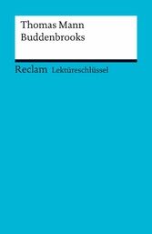 Lektüreschlüssel. Thomas Mann: Buddenbrooks