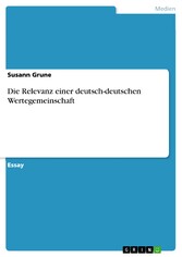 Die Relevanz einer deutsch-deutschen Wertegemeinschaft