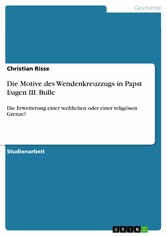 Die Motive des Wendenkreuzzugs in Papst Eugen III. Bulle