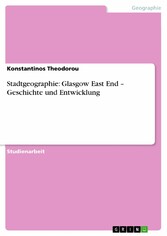 Stadtgeographie: Glasgow East End - Geschichte und Entwicklung