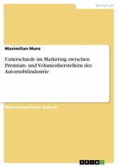 Unterschiede im Marketing zwischen Premium- und Volumenherstellern der Automobilindustrie