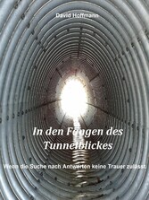 In den Fängen des Tunnelblickes