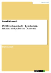 Der Bestattungsmarkt - Regulierung, Effizienz und politische Ökonomie