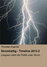 Stromhaltig - Timeline 2013-2