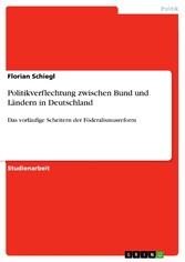 Politikverflechtung zwischen Bund und Ländern in Deutschland