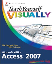 Teach Yourself VISUALLY Microsoft Office Access 2007,