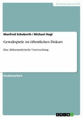 Gewaltspiele im öffentlichen Diskurs