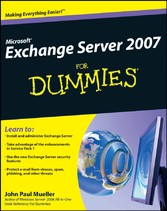 Microsoft Exchange Server 2007 For Dummies,