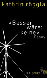 »Besser wäre: keine«