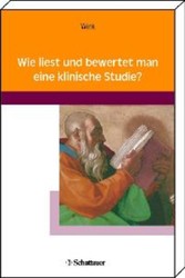 Wie liest und bewertet man eine klinische Studie?