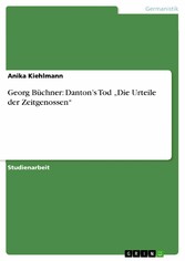 Georg Büchner: Danton's Tod 'Die Urteile der Zeitgenossen'