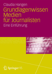 Grundlagenwissen Medien für Journalisten